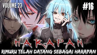 RIMURU AKHIRNYA DATANG SEBAGAI HARAPAN - LN TENSURA V23