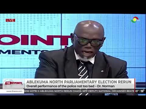 IGP must sanction misconducting officers in Ablekuma North rerun – Dr. Ishmael Norman