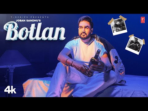 BOTLAN (Official Video) | Joban Sandhu | Jassi X | Latest Punjabi Songs 2023