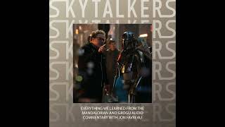 Everything We Learned From The Mandalorian and Grogu Audio Commentary with Jon Favreau
