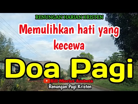 Renungan Pagi - Memulihkan hati yang kecewa