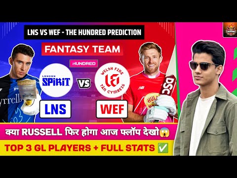 LNS vs WEF Dream11| LNS vs WEF Dream11 Prediction| London Spirit vs Welsh Fire Dream11