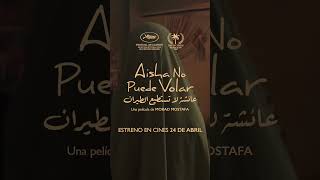 Aisha No Puede Volar en cines 24 abril