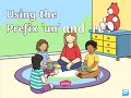 Understanding Prefixes: Un- and Re-