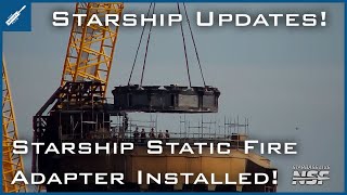 SpaceX Starship Updates! Starship Static Fire Adapter Installed Onto Orbital Mount 1! TheSpaceXShow