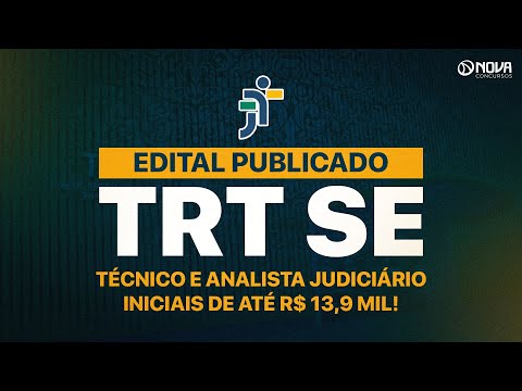 Edital Publicado TRT SE: Vagas para técnico e analista com iniciais de até R$ 13,9 mil!