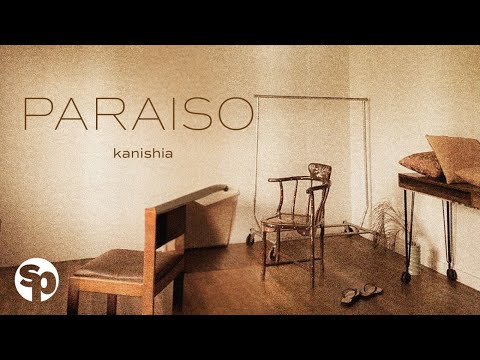 Kanishia - 'Paraiso' Official Lyric Video