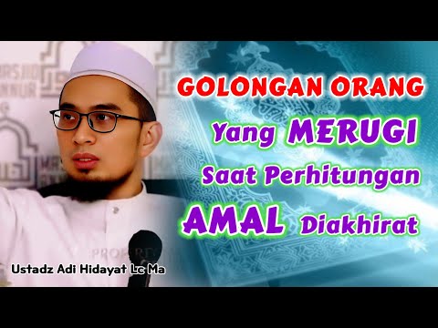 Golongan Orang Yang Merugi Saat Hisab Diakhirat | Ustadz Adi Hidayat Lc Ma