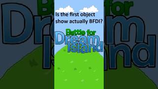 Is The First Object Show Actually BFDI?