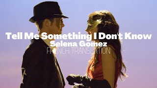 Selena Gomez- Tell Me Something I Don't Know (traduction française)
