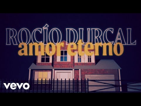 Rocío Dúrcal - Amor Eterno (Video Lyric)
