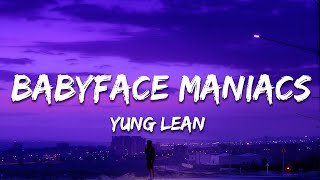 Yung Lean - Babyface Maniacs (Lyrics)