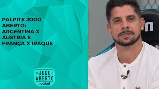Palpite Jogo Aberto: Argentina x Áustria e França x Iraque
