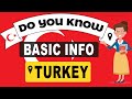 Exploring Basic Facts About Turkey
