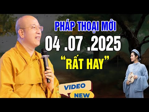 Pháp Thoại Mới 04 .07 .2025 " Bài Giảng Rất Hay " _ Thầy Thích Trúc Thái Minh NEW #2025