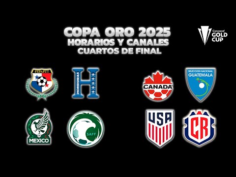 HORARIOS, CANALES Y FECHAS DONDE VER CUARTOS DE FINAL | COPA ORO 2025