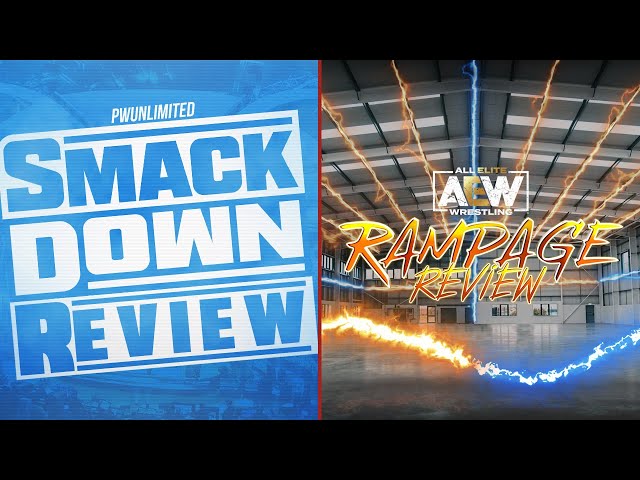 Friday Night Smackdown & AEW Rampage Reviews (9/2/22)