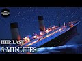 The Final Hours of the Titanic