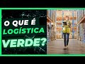Logística Verde e Sustentabilidade