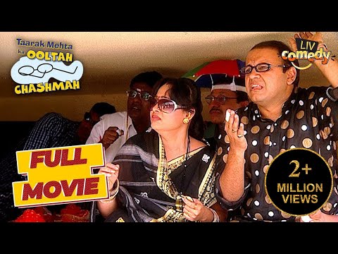 किससे बचकर छिप रहे है Gokuldham वासी? | Taarak Mehta Ka Ooltah Chashmah | Full Movie