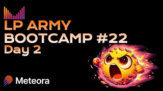 Meteora LP Army Bootcamp #22 - January 2026- Day 2