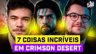 7 COISAS INCRÍVEIS EM CRIMSON DESERT QUE VOCÊ NÃO SABIA!  #flowgames