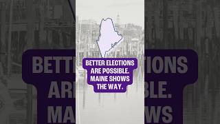 Better Elections Are Possible. Maine Shows the Way.