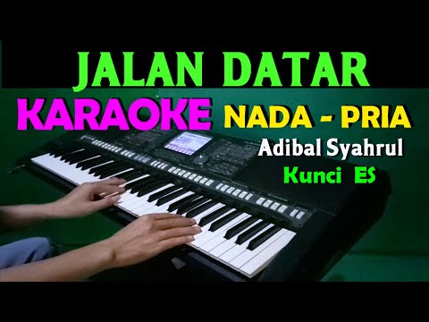 JALAN DATAR – Adibal | KARAOKE Nada Cowok / Pria | Lirik, HD