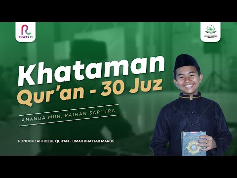 Khataman Hafalan Qur'an 30 Juz (Muh. Raihan Saputra)  | Pesantren Tahfizul Qur'an Umar Khattab