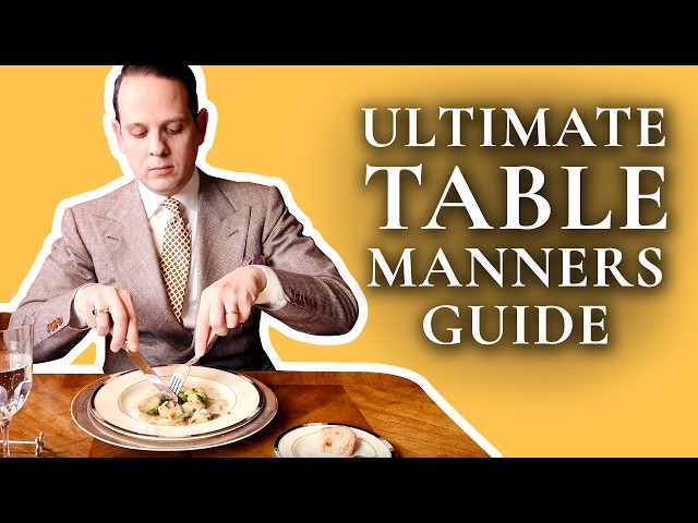 Table Manners - Ultimate How-To Guide To Proper Dining Etiquette