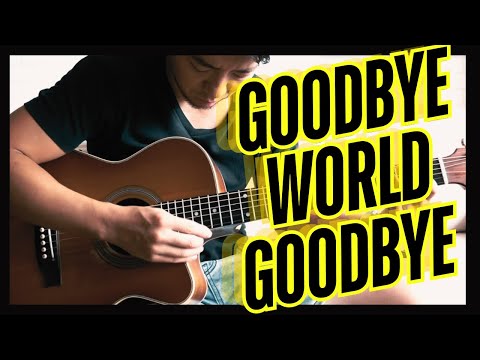 Goodbye World Goodbye   Goske Omori   Fingerstyle Guitar