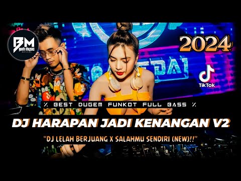 DJ BEST FUNKOT‼️|| DJ KINI TIBA WAKTUNYA AKU LEPASKAN MERELAKAN V2 (DJ HARAPAN MENJADI KENANGAN)‼️