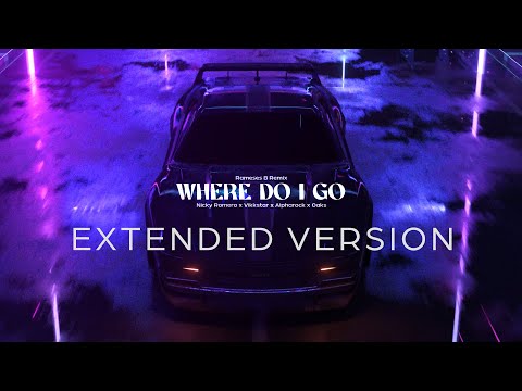 Nicky Romero, Vikkstar, Oaks, Alpharock - Where Do I Go (Rameses B Remix) EXTENDED VERSION