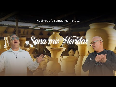 Sana mis Heridas - Noel Vega ft  Samuel Hernandez   Video Oficial   4k