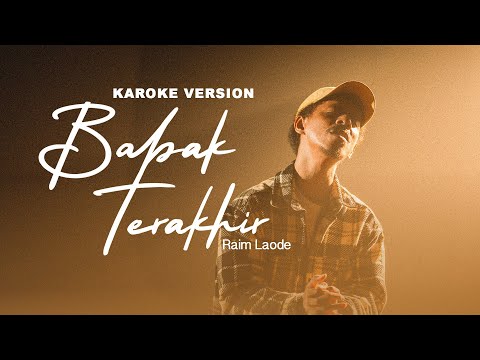 Raim Laode - babak terakhir ( Karaoke )