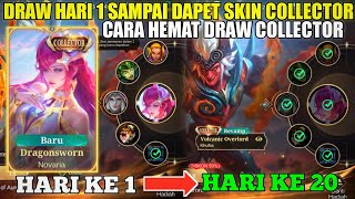 VIDEO GACHA HARI 1 SAMPAI DAPET SKIN COLLECTOR NOVARIA! CARA HEMAT DRAW SKIN COLLECTOR MLBB