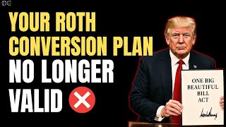 Roth Conversions Have Changed: The Math You Were Using Is Now Wrong