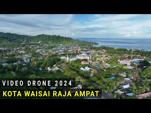 Video Drone Kota Waisai Raja Ampat 2024