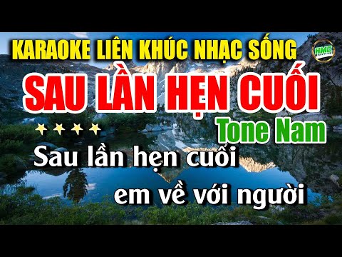 Karaoke Liên Khúc Trữ Tình Tone Nam Dễ Hát | Tuyển Chọn Bolero Nhạc Xưa Cực Hay – SAU LẦN HẸN CUỐI