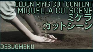 Elden Ring Cut Content - Miquella Planting the Haligtree Deleted Cutscene and Map