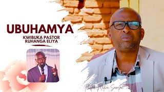 KWIBUKA PASTOR RUHANGA ELIYA:  Ubuhamya bwa Pastor Mutwa Samson ....