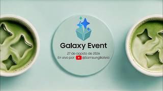 Galaxy Event de agosto 2026 | Samsung
