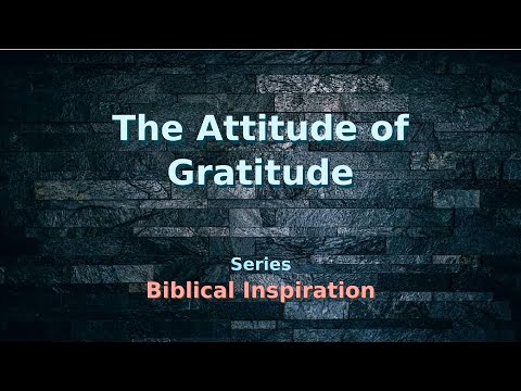 01.Bi6. The Attitude Of Gratitude