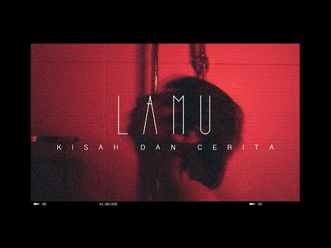 Lamu - Kisah dan Cerita (official music video)