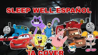 SLEEP WELL || IA COVER Español || 2 personajes nuevos + nuevo remix!.