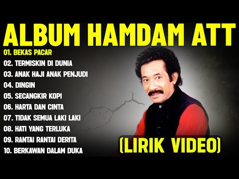 BEKAS PACAR - HAMDAN ATT FULL ALBUM TERBAIK (LIRIK VIDEO) TERMISKIN DIDUNIA - DANGDUT LAWAS 2025