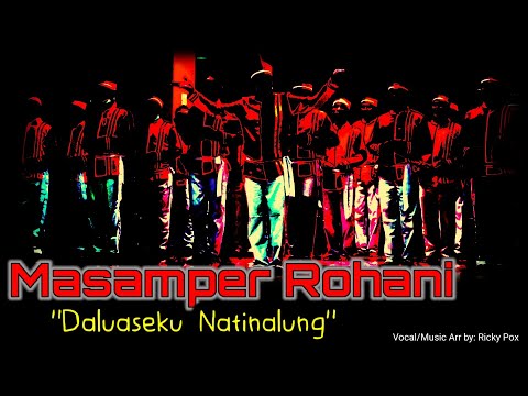Daluaseku Natinalung || Lagu Masamper Rohani