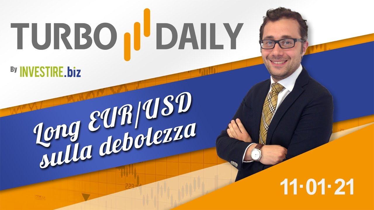 Turbo Daily 11.01.2021 - Long EURUSD sulla debolezza