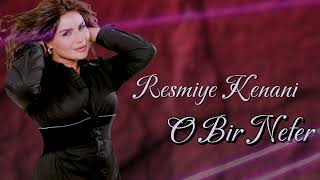 Resmiye Kenani - O Bir Nefer 2025