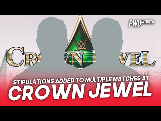 Stipulations Added To Multiple Matches At Crown Jewel